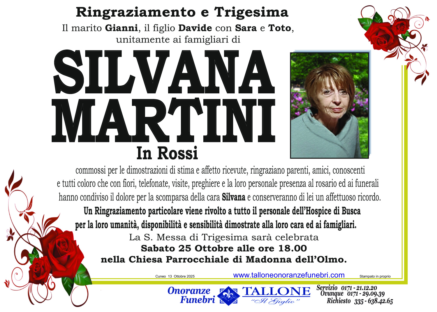 <br />
<b>Warning</b>:  Undefined variable $info in <b>/home/tallone/public_html/ringraziamenti.php</b> on line <b>68</b><br />
Silvana Martini